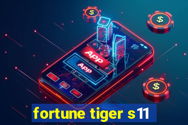 fortune tiger s11